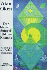 Der Mensch, Spiegelbild des Kosmos