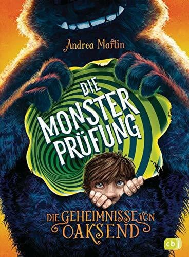 Die Geheimnisse von Oaksend - Die Monsterprüfung: Ein mitreißendes Abenteuer über Freundschaft und Gegensätze für Jungs und Mädchen (Die Geheimnisse von Oaksend-Reihe, Band 1)