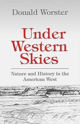 Under Western Skies: Nature and History in the American West
