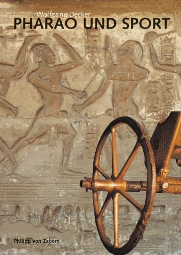 Pharao und Sport (Zaberns Bildbände zur Archäologie)