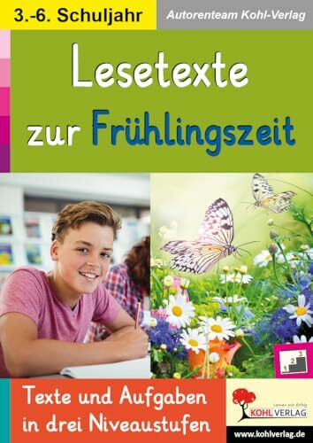 Lesetexte Frühlingszeit Deutsch Grundschule Sekundarstufe Klasse 3 4 5 6 Grundschrift | Lesekompetenz drei Niveaustufen Differenzierung Grammatik ... der Sekundärkompetenzen im Deutschunterricht