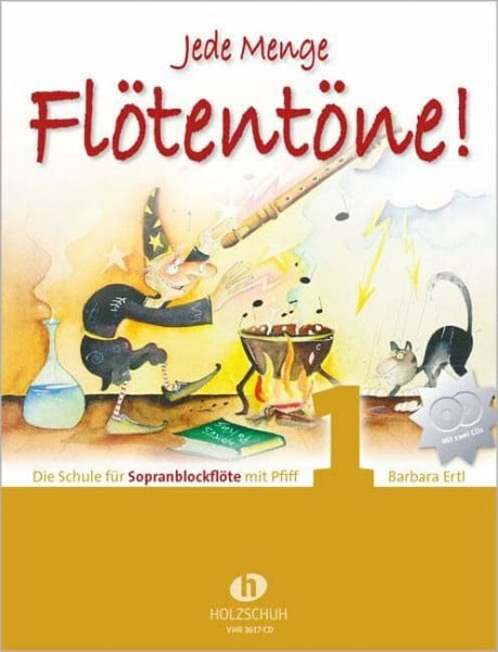 Jede Menge Flötentöne! 1 (mit 2 CDs): Die Schule für Sopranblockflöte mit Pfiff, barocke Griffweise: Die Schule für Sopranblockflöte mit Pfiff mit 2-CDs