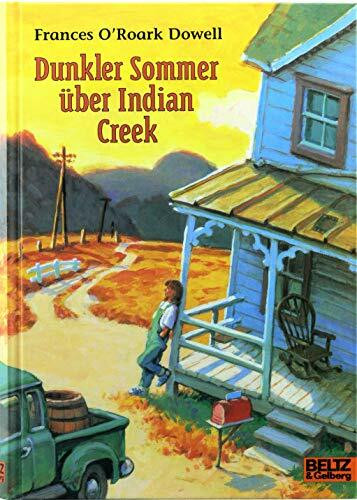 Dunkler Sommer über Indian Creek: Roman (Beltz & Gelberg)