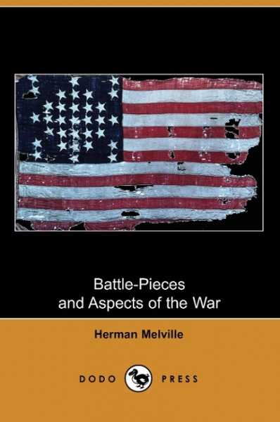 Battle-Pieces and Aspects of the War (Dodo Press)