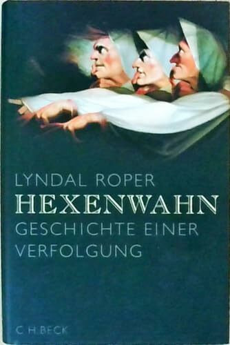Hexenwahn: Geschichte einer Verfolgung