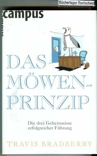 Das Möwen-Prinzip: Die drei Geheimnisse erfolgreicher Führung