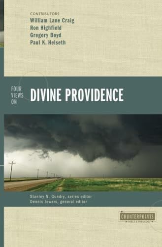 Four Views on Divine Providence (Counterpoints: Bible and Theology)