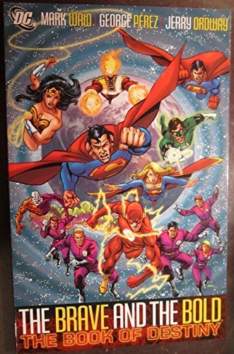 Brave and the Bold Vol. 2: The Book of Destiny SC Brave and the Bold Vol. 2: The Book of Destiny SC