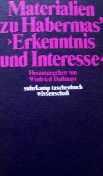 Materialien zu Habermas' 'Erkenntnis und Interesse'.
