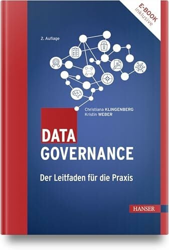 Data Governance: Der Leitfaden für die Praxis