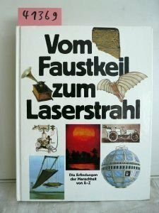 Vom Faustkeil zum Laserstrahl