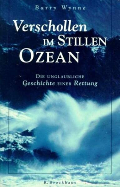 Verschollen im Stillen Ozean: Die unglaubliche Geschichte einer Rettung (Brockhaus vielseitig)
