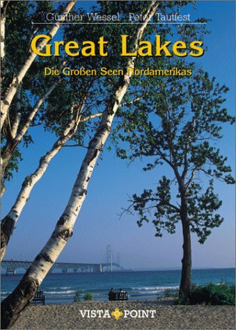 Great Lakes. Die grossen Seen Nordamerikas