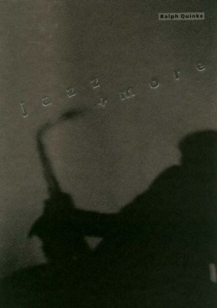 jazz + more: Dt. / Engl.: Fotografien. Vorw. v. Tom R. Schulz. Text dtsch.-engl.