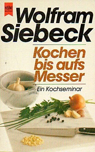 Kochen bis aufs Messer. Nach der Serie im ZEITmagazin.