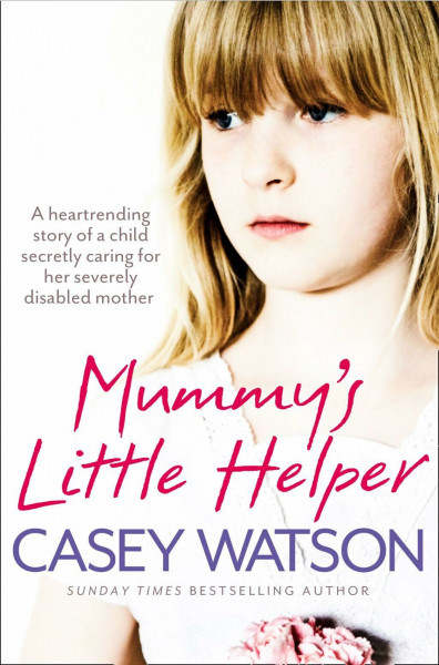 Mummy’s Little Helper: The heartrending true story of a yo