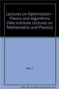 Lectures on Optimization - Theory and Algorithms (Tata Institute Lectures on Mathematics and Physics)