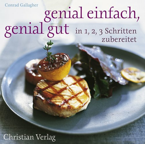 Genial einfach, genial gut: In 1, 2, 3 Schritten zubereitet
