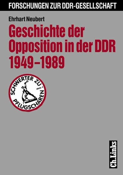 Geschichte der Opposition in der DDR 1949-1989 Geschichte der Opposition in der DDR 1949-1989