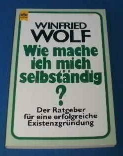Wie mache ich mich selbständig? Der Ratgeber für eine erfolgreiche Existenzgründung.