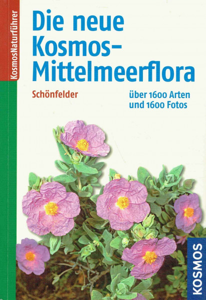 Die neue Kosmos-Mittelmeerflora: über 1600 Arten und 1600 Fotos
