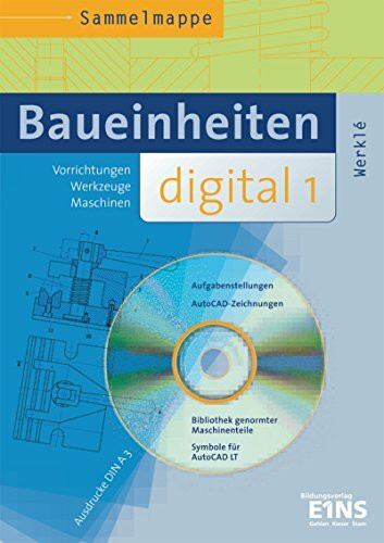 Baueinheiten digital 1 - Vorrichtungen, Werkzeuge, Maschinen: Schülerband (Baueinheiten digital: Vorrichtungen, Werkzeuge, Maschinen)
