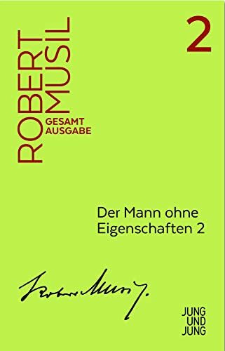 Mann ohne Eigenschaften 2: Erstes Buch, Kapitel 76-123 (Musil Gesamtausgabe)