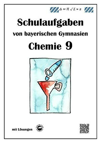 Chemie 9, Schulaufgaben von bayerischen Gymnasien mit Lösungen