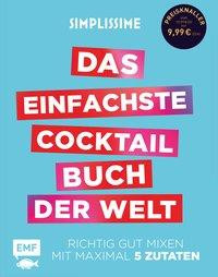 Simplissime - Das einfachste Cocktailbuch der Welt