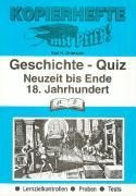 Kopierhefte mit Pfiff! Geschichte - Quiz. Neuzeit bis Ende 18. Jahrhundert