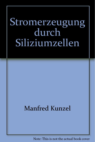 Stromerzeugung durch Siliziumzellen