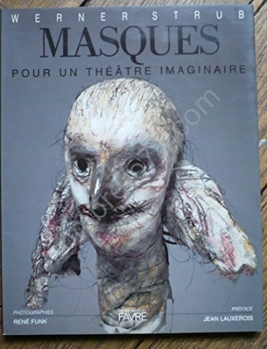Masques Pour Un Theatre Imaginaire