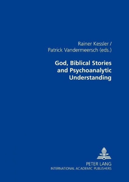 God, Biblical Stories and Psychoanalytic Understanding