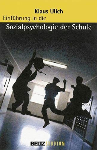 Einführung in die Sozialpsychologie der Schule (Beltz Studium)