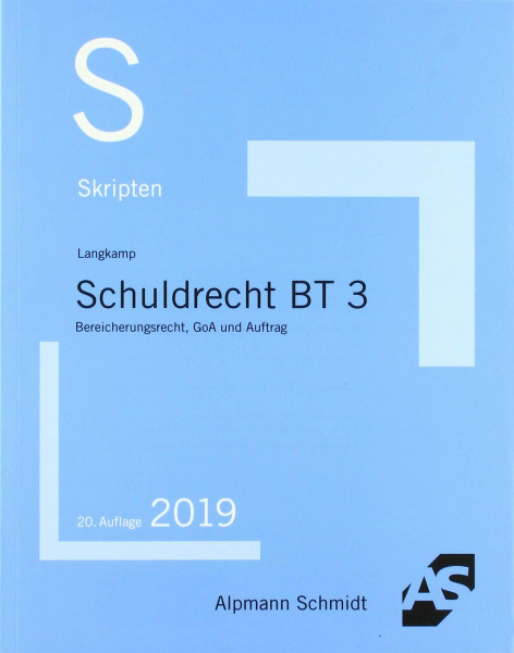 Skript Schuldrecht BT 3: Auftrag, GoA, Bereicherungsrecht