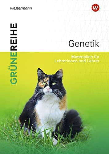 Genetik: Lehrermaterialien (Grüne Reihe: Materialien für den Sekundarbereich II - Ausgabe 2022)