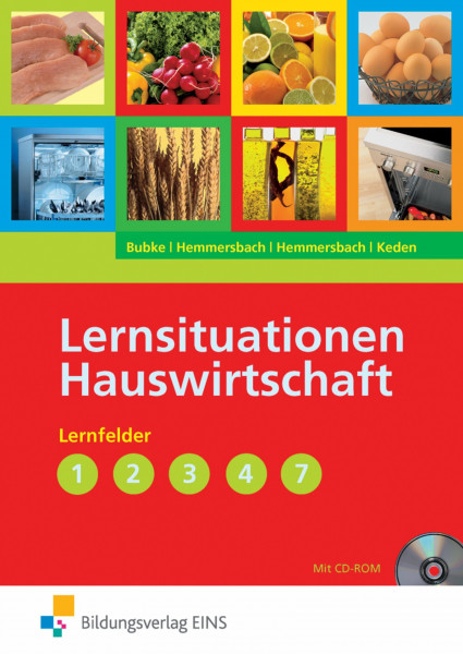 Hauswirtschaft - Ausgabe für Berufs- und Berufsfachschulen Hauswirtschaft: Lernfelder 1-4, 7 Lernsituationen (Lernsituationen Hauswirtschaft: Ausgabe für Berufs- und Berufsfachschulen Hauswirtschaft)