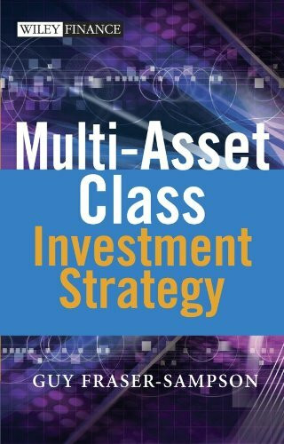 Multi Asset Class Investment Strategy (Wiley Finance Series)
