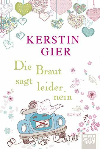 Die Braut sagt leider nein: Roman