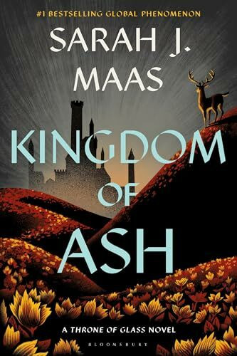 Kingdom of Ash: From the # 1 Sunday Times best-selling author of A Court of Thorns and Roses (Throne of Glass)
