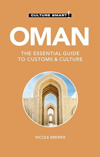 Culture Smart! Oman: The Essential Guide to Customs & Culture