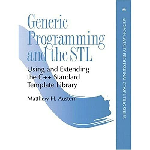 Generic Programming and the STL: Using and Extending the C++ Standard Template Library (Addison-Wesley Professional Computing Series)