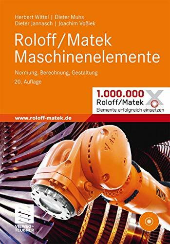 Roloff/Matek Maschinenelemente: Normung, Berechnung, Gestaltung - Lehrbuch und Tabellenbuch