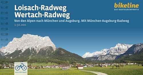 Loisach-Radweg • Wertach-Radweg: Von den Alpen nach München und Augsburg. Mit München-Augsburg-Radweg, 341 km, 50.000, GPS-Tracks, LiveUpdate (Bikeline Radtourenbücher)