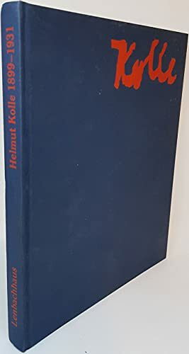 Helmut Kolle 1899-1931 - Katalog zur Ausstellung im Lenbachhaus München 7.12.1994 - 5.2.1995