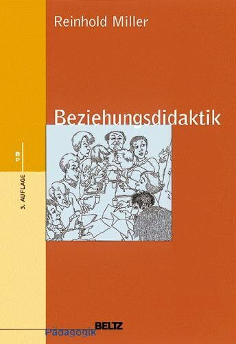 Beziehungsdidaktik (Beltz Pädagogik)