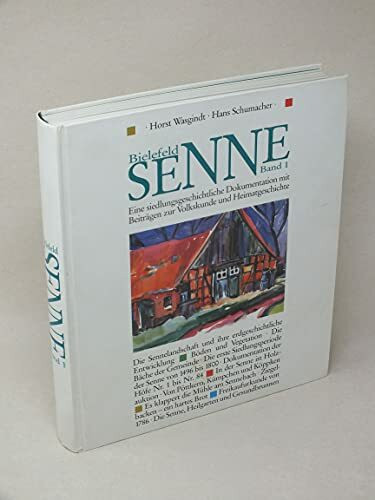 Bielefeld-Senne, Band 1: Eine siedlungsgeschichtliche Dokumentation mit Beiträgen zur Volkskunde und Heimatgeschichte