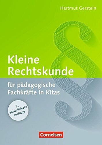 Kleine Rechtskunde für pädagogische Fachkräfte in Kitas (2., aktualisierte Auflage): Buch
