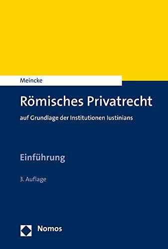 Römisches Privatrecht: auf Grundlage der Institutionen Iustinians