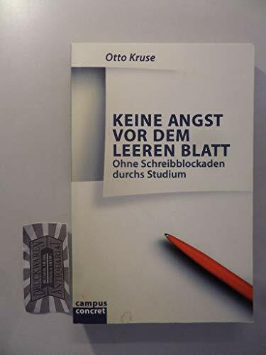Keine Angst vor dem leeren Blatt: Ohne Schreibblockaden durchs Studium (campus concret)